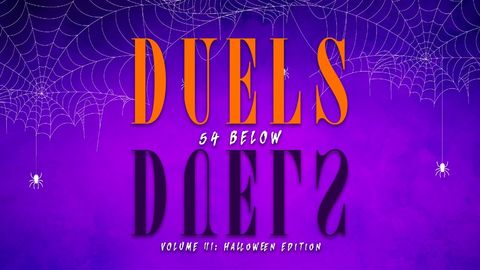 54 Below DUELS Volume III: Halloween Edition