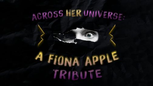 Across Her Universe: A Fiona Apple Tribute show poster