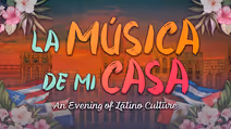 La Música de mi Casa: An Evening of Latino Culture