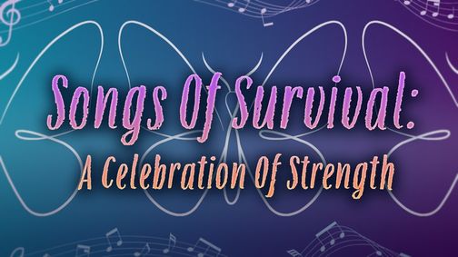 Songs Of Survival: A Celebration Of Strength show poster
