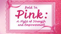 Bold In Pink: A Night of Strength and Empowerment