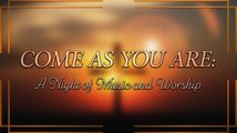 Come As You Are: A Night of Music and Worship in Cabaret