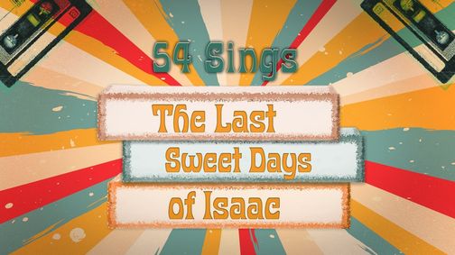 54 Sings The Last Sweet Days of Isaac show poster