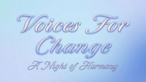 Voices for Change: A Night of Harmony