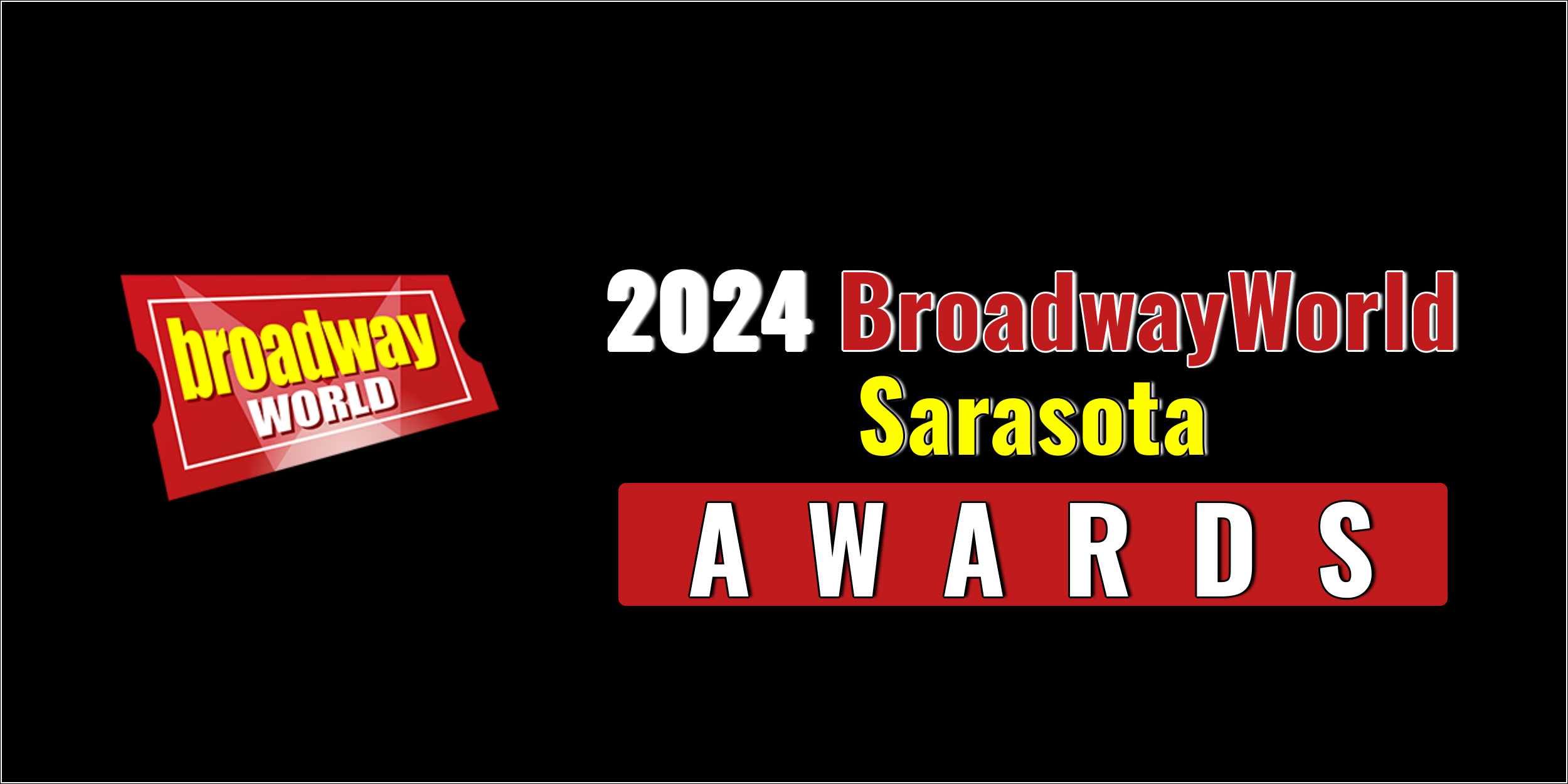 Winners Announced For The 2024 BroadwayWorld Sarasota Awards  Image