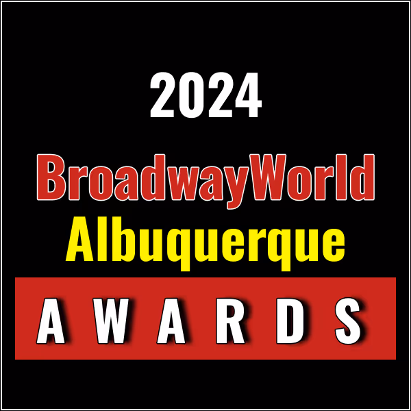 Winners Announced For The 2024 BroadwayWorld Albuquerque Awards