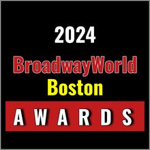 Winners Announced For The 2024 BroadwayWorld Boston Awards