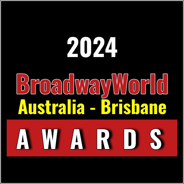 Winners Announced For The 2024 BroadwayWorld Australia - Brisbane Awards