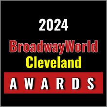 Winners Announced For The 2024 BroadwayWorld Cleveland Awards