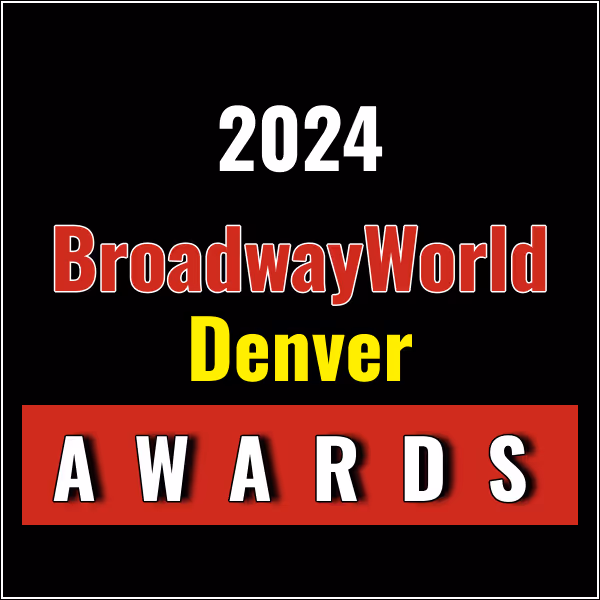 Winners Announced For The 2024 BroadwayWorld Denver Awards