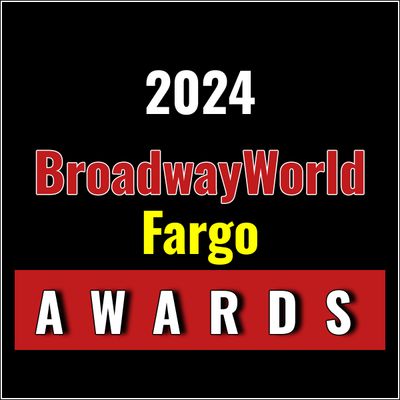 Submit Nominations for the 2024 BroadwayWorld Fargo Awards &ndash; 2 Weeks Left!
