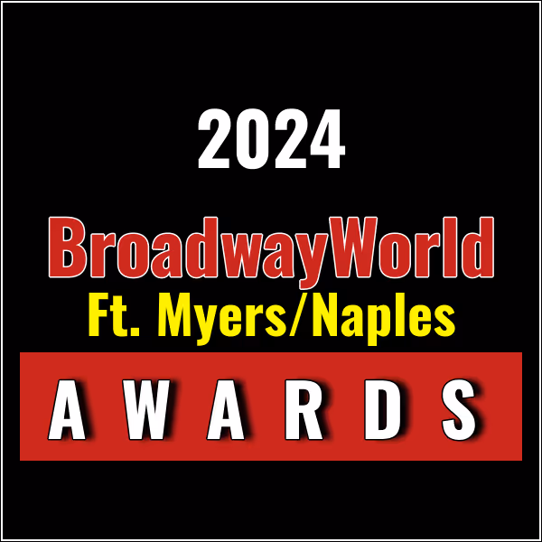 Winners Announced For The 2024 BroadwayWorld Ft. Myers/Naples Awards