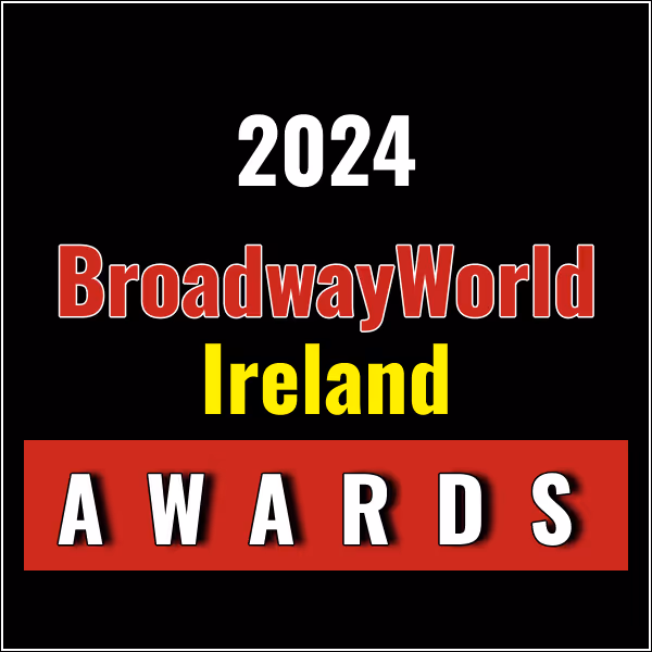 Winners Announced For The 2024 BroadwayWorld Ireland Awards