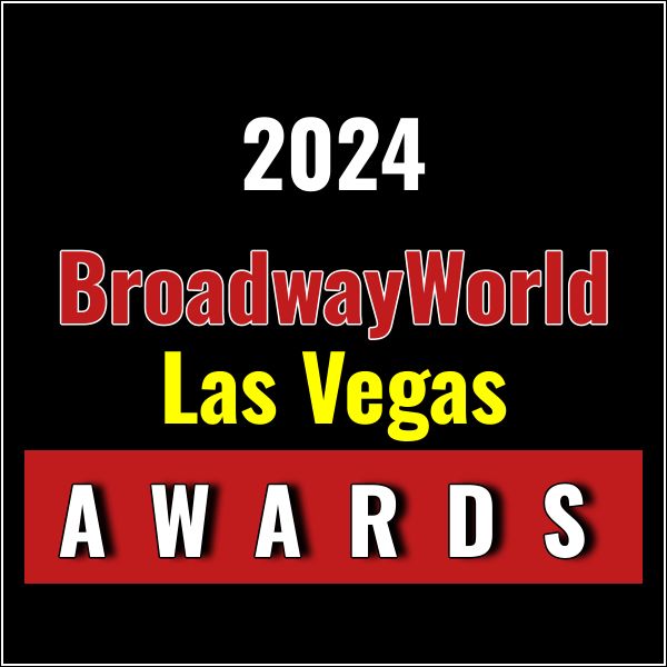 Winners Announced For The 2024 BroadwayWorld Las Vegas Awards