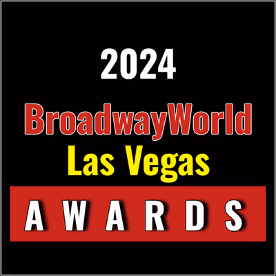 Last Chance To Submit Nominations for the 2024 BroadwayWorld Las Vegas Awards