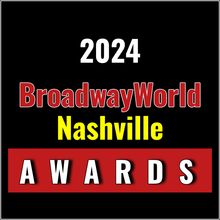 Winners Announced For The 2024 BroadwayWorld Nashville Awards