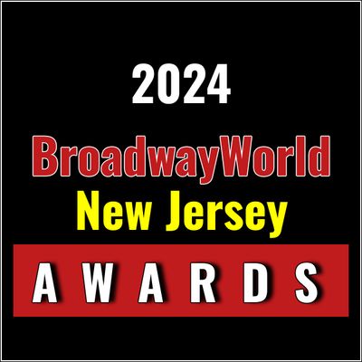 Last Chance To Submit Nominations for the 2024 BroadwayWorld New Jersey Awards