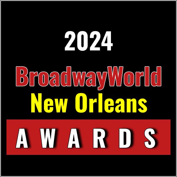 Winners Announced For The 2024 BroadwayWorld New Orleans Awards