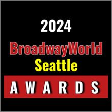 Winners Announced For The 2024 BroadwayWorld Seattle Awards