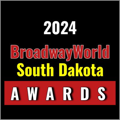 Submit Nominations for the 2024 BroadwayWorld South Dakota Awards &ndash; 2 Weeks Left!
