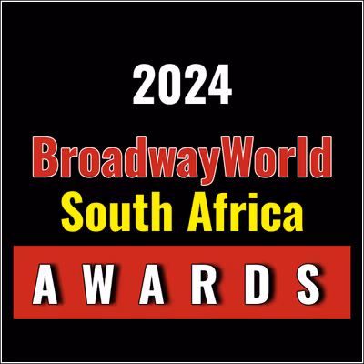 Submit Nominations for the 2024 BroadwayWorld South Africa Awards &ndash; 2 Weeks Left!