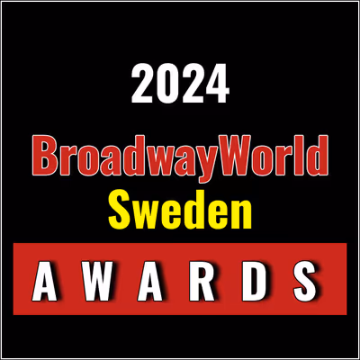 Submit Nominations for the 2024 BroadwayWorld Sweden Awards &ndash; 2 Weeks Left!