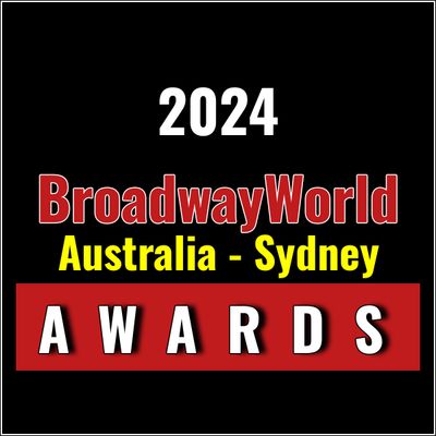 Last Chance To Submit Nominations for the 2024 BroadwayWorld Australia - Sydney Awards