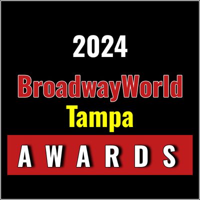 Submit Nominations for the 2024 BroadwayWorld Tampa Awards &ndash; 2 Weeks Left!