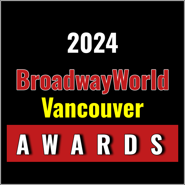 Winners Announced For The 2024 BroadwayWorld Vancouver Awards