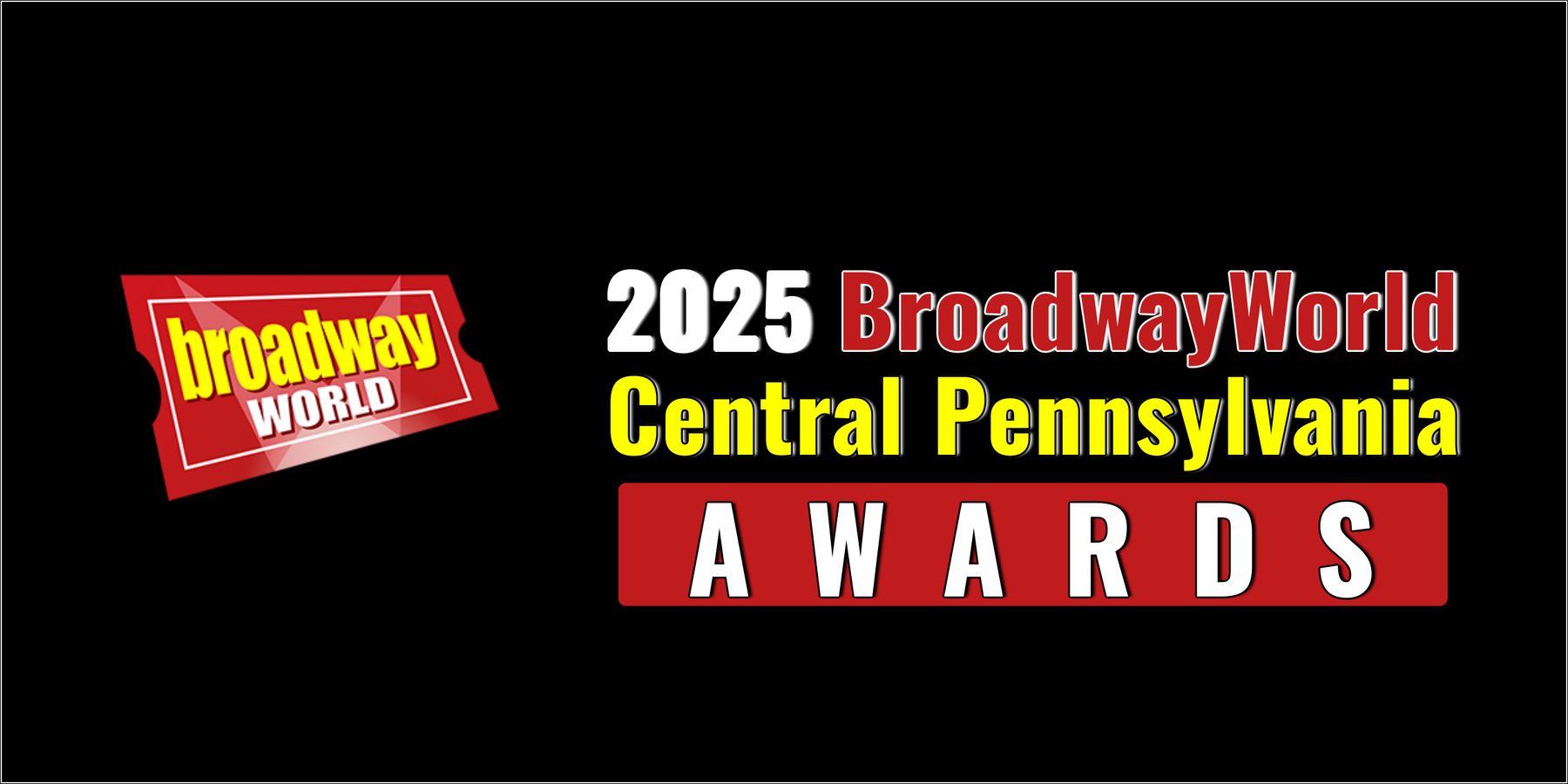 Latest Standings Announced for the 2025 BroadwayWorld Central Pennsylvania Awards; THE PRODUCERS Leads Best Musical!