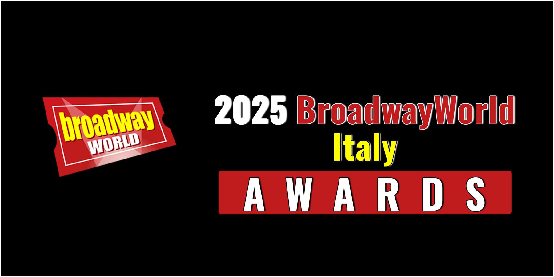 Winners Announced For The 2025 BroadwayWorld Italy Awards