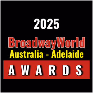 First Standings Announced for the 2025 BroadwayWorld Australia - Adelaide Awards; THE BOY FROM OZ Leads Best Musical!