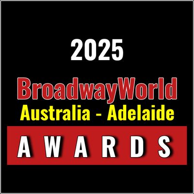 Winners Announced For The 2025 BroadwayWorld Australia - Adelaide Awards