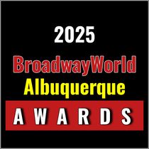 Nominations Open For The 2025 BroadwayWorld Albuquerque Awards