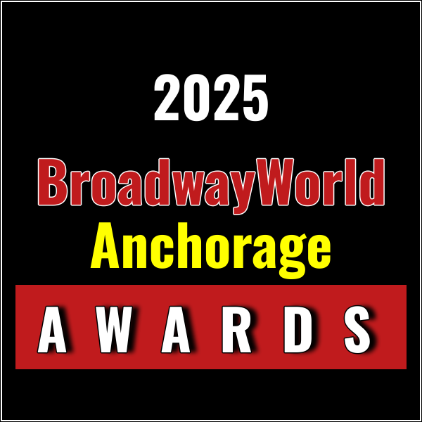 Winners Announced For The 2025 BroadwayWorld Anchorage Awards