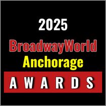 First Standings Announced for the 2025 BroadwayWorld Anchorage Awards; MATILDA Leads Best Musical!