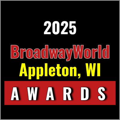 Winners Announced For The 2025 BroadwayWorld Appleton, WI Awards