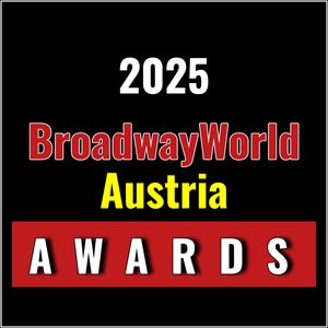 First Standings Announced for the 2025 BroadwayWorld Austria Awards; DIE KÖNIGINNEN Leads Best Musical!