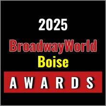 Winners Announced For The 2025 BroadwayWorld Boise Awards