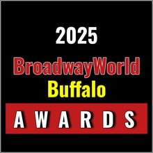 Winners Announced For The 2025 BroadwayWorld Buffalo Awards