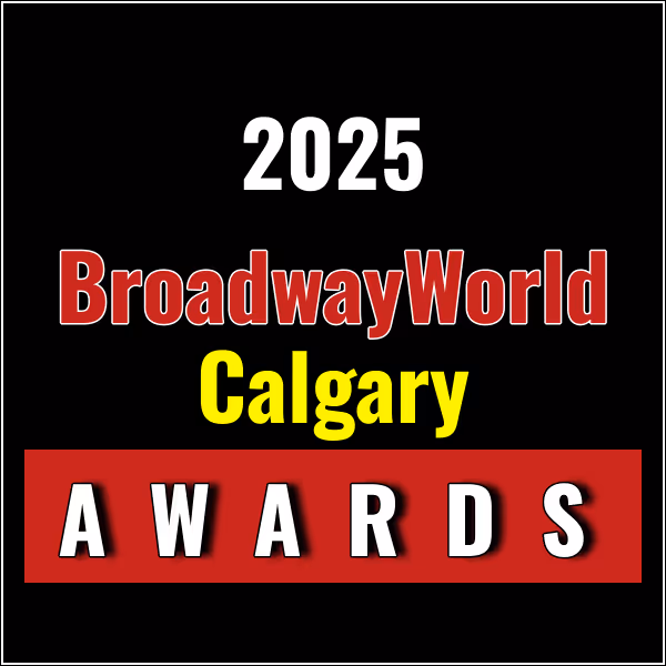 Winners Announced For The 2025 BroadwayWorld Calgary Awards