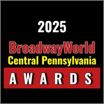 Nominations Open For The 2025 BroadwayWorld Central Pennsylvania Awards