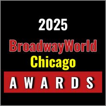 Winners Announced For The 2025 BroadwayWorld Chicago Awards