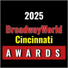 Winners Announced For The 2025 BroadwayWorld Cincinnati Awards