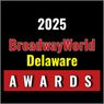 Nominations Open For The 2025 BroadwayWorld Delaware Awards