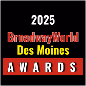 First Standings Announced for the 2025 BroadwayWorld Des Moines Awards; GREASE THE MUSICAL Leads Best Musical!