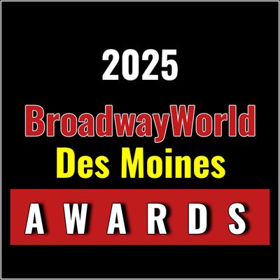 Winners Announced For The 2025 BroadwayWorld Des Moines Awards