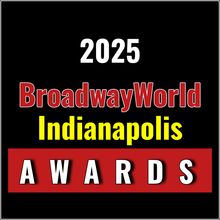 Voting Open for the 2025 BroadwayWorld Indianapolis Awards