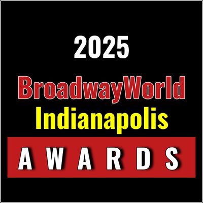 Winners Announced For The 2025 BroadwayWorld Indianapolis Awards