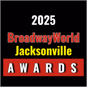 First Standings Announced for the 2025 BroadwayWorld Jacksonville Awards; TUCK EVERLASTING Leads Best Musical!